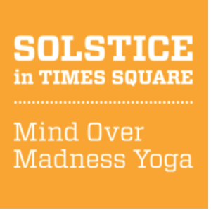 Sponsorpitch & Solstice in Times Square: Mind Over Madness Yoga 